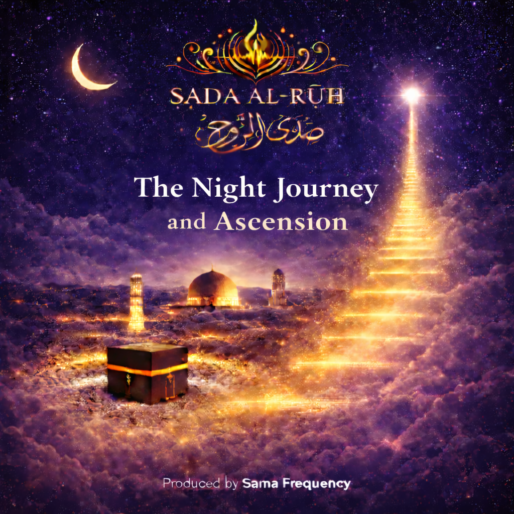The Night Journey and Ascension — SADA AL-RŪḤ cover art